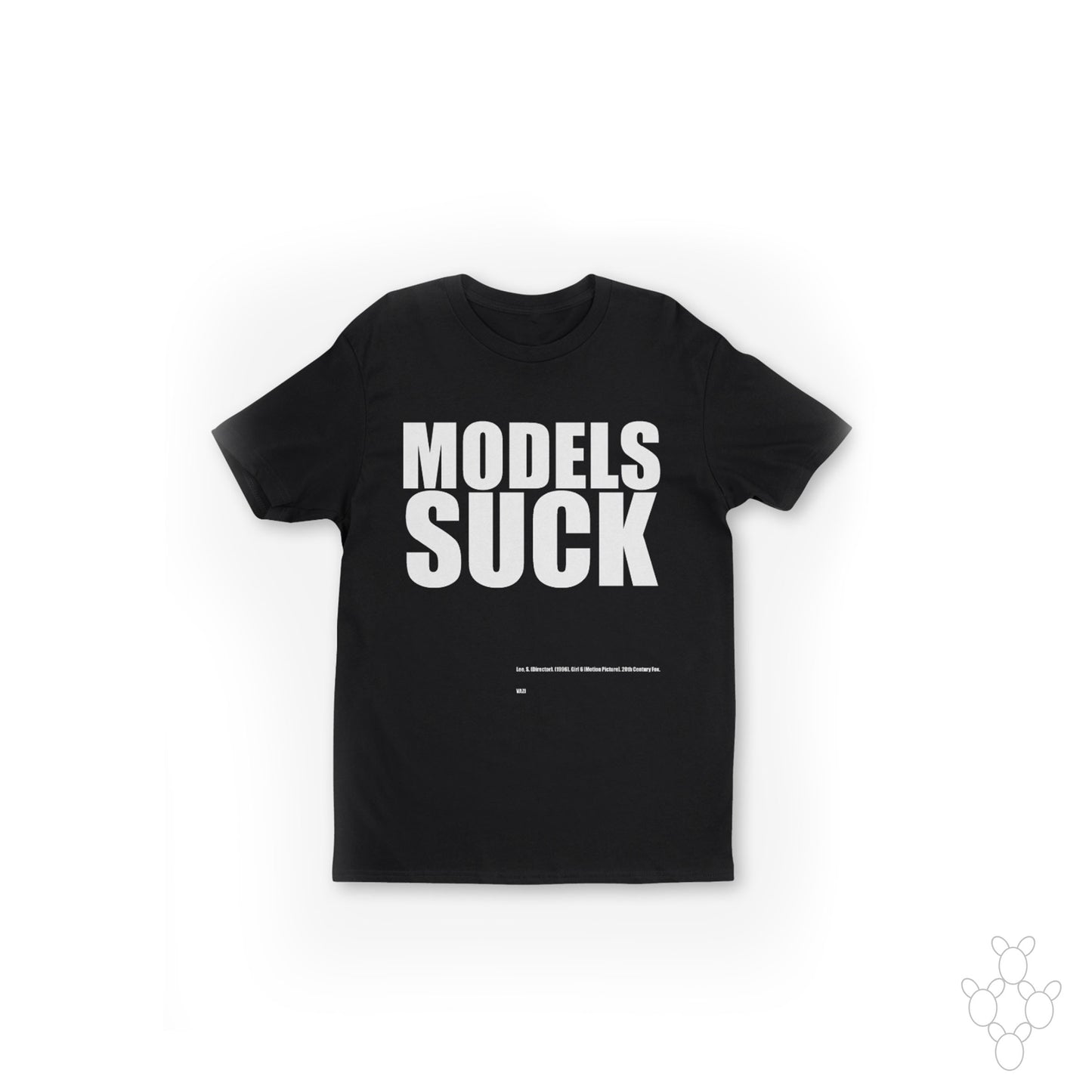 MODELS SUCK T-SHIRT