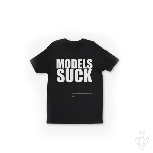 MODELS SUCK T-SHIRT